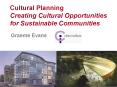 Cultural Planning Creating Cultural Opportunities for Sustainable Communities PowerPoint PPT Presentation