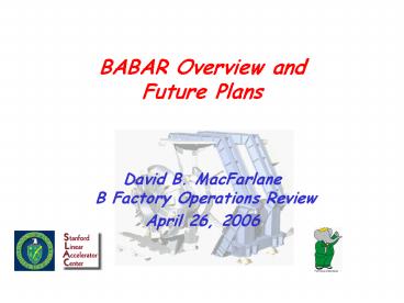 BABAR Overview and Future Plans