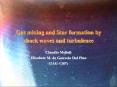 Gas mixing and Star formation by shock waves and turbulence PowerPoint PPT Presentation
