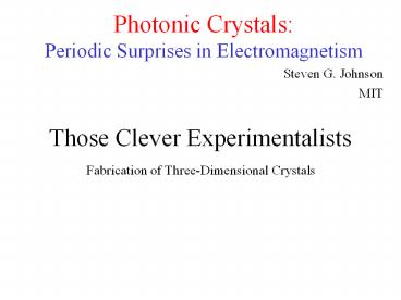 Those Clever Experimentalists