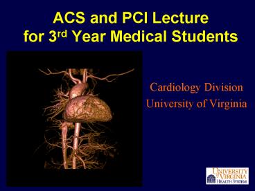 ACS and PCI Lecture for 3rd Year Medical Students