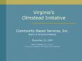 Virginias Olmstead Initiative PowerPoint PPT Presentation