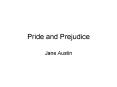 Pride and Prejudice PowerPoint PPT Presentation