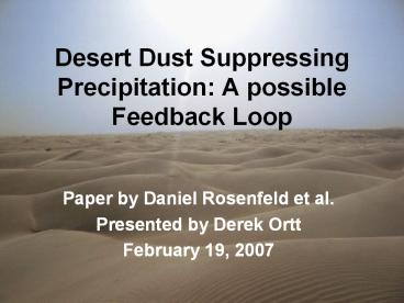 Desert Dust Suppressing Precipitation: A possible Feedback Loop