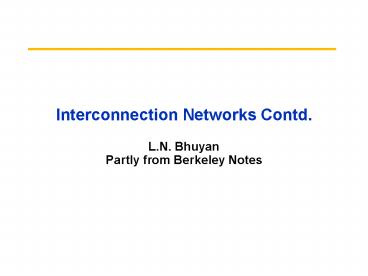 Interconnection Networks Contd.
