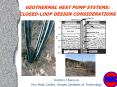 GEOTHERMAL HEAT PUMP SYSTEMS: CLOSED-LOOP DESIGN CONSIDERATIONS PowerPoint PPT Presentation