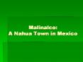 Malinalco: A Nahua Town in Mexico PowerPoint PPT Presentation