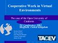 Cooperative Work in Virtual Environments PowerPoint PPT Presentation