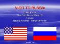 VISIT TO RUSSIA PowerPoint PPT Presentation
