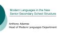 Modern Languages in the New Senior Secondary School Structure PowerPoint PPT Presentation
