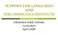 SUPPORT FOR LANGUAGES AND THE CONFUCIUS INSTITUTE PowerPoint PPT Presentation