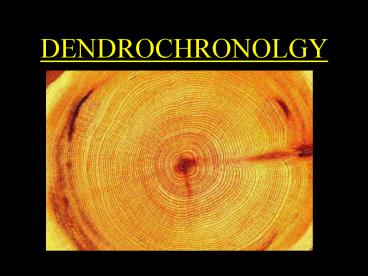 DENDROCHRONOLGY