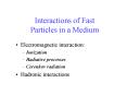 Interactions of Fast Particles in a Medium PowerPoint PPT Presentation