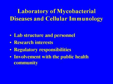 Laboratory of Mycobacterial Diseases and Cellular Immunology
