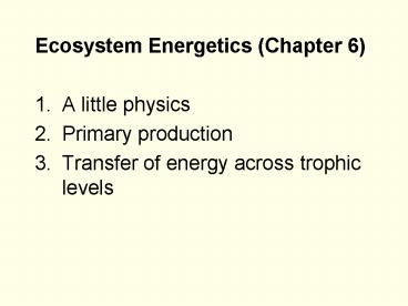 Ecosystem Energetics (Chapter 6)