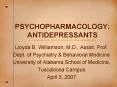PSYCHOPHARMACOLOGY: ANTIDEPRESSANTS PowerPoint PPT Presentation