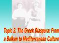 Topic 2. The Greek Diaspora: From PowerPoint PPT Presentation