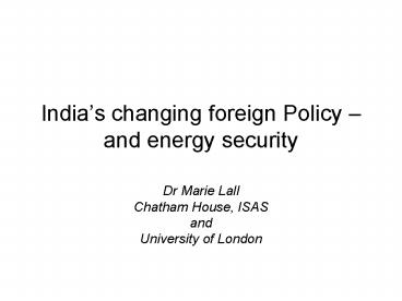 Indias changing foreign Policy and energy security