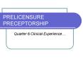 PRELICENSURE PRECEPTORSHIP PowerPoint PPT Presentation