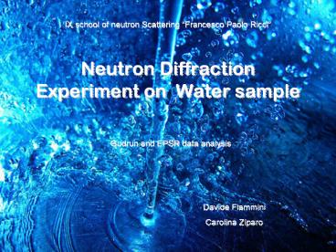 Neutron Diffraction Experiment on Water sample