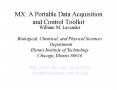 MX: A Portable Data Acquisition and Control Toolkit PowerPoint PPT Presentation