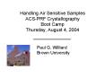 Handling Air Sensitive Samples ACSPRF Crystallography Boot Camp Thursday, August 4, 2004 PowerPoint PPT Presentation