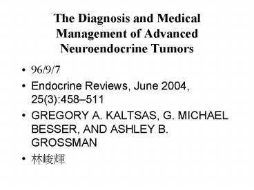 The Diagnosis and Medical Management of Advanced Neuroendocrine Tumors