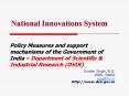 Policy Measures and support mechanisms of the Government of India Department of Scientific PowerPoint PPT Presentation