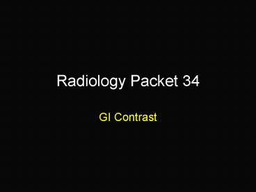 Radiology Packet 34