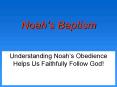 Noahs Baptism PowerPoint PPT Presentation