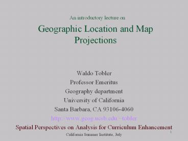 An introductory lecture on Geographic Location and Map Projections