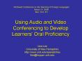 Using Audio and Video Conferencing to Develop Learners' Oral Proficiency PowerPoint PPT Presentation