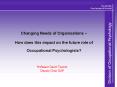 Changing Needs of Organisations How does this impact on the future role of Occupational Psychologist PowerPoint PPT Presentation