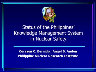 Status of the Philippines Knowledge Management System in Nuclear Safety