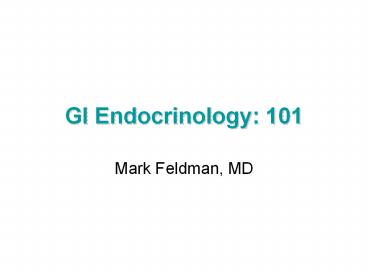 GI Endocrinology: 101