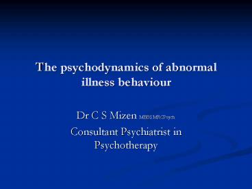 The psychodynamics of abnormal illness behaviour