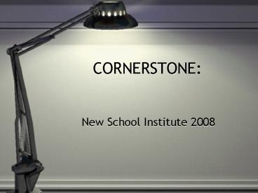 CORNERSTONE: