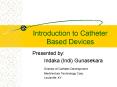 Introduction to Catheter Based Devices PowerPoint PPT Presentation