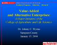 ValueAdded and Alternative Enterprises: A Major Initiative of the College of Agriculture and Life Sc PowerPoint PPT Presentation