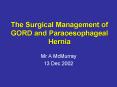 The Surgical Management of GORD and Paraoesophageal Hernia PowerPoint PPT Presentation