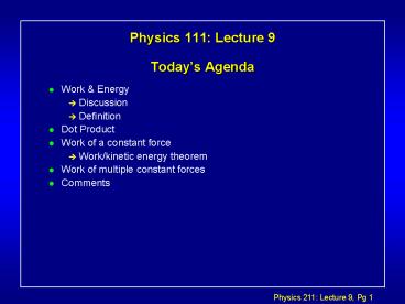 Physics 111: Lecture 9 Todays Agenda