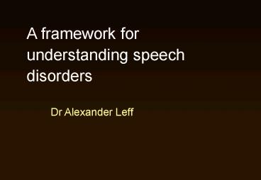 A framework for understanding speech disorders