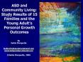 ASD and Community Living: Study Results of 15 Families and the Young Adults Personal Growth Outcomes PowerPoint PPT Presentation