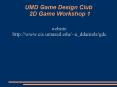 UMD Game Design Club 2D Game Workshop 1 PowerPoint PPT Presentation