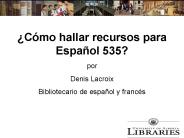Cmo hallar recursos para Espaol 535