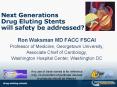 Next Generations Drug Eluting Stents will safety be addressed PowerPoint PPT Presentation