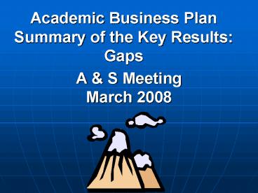 Academic Business Plan Summary of the Key Results: Gaps