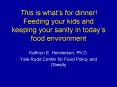 This is whats for dinner Feeding your kids and keeping your sanity in todays food environment PowerPoint PPT Presentation