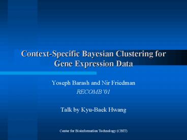ContextSpecific Bayesian Clustering for Gene Expression Data