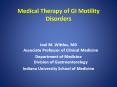Medical Therapy of GI Motility Disorders PowerPoint PPT Presentation